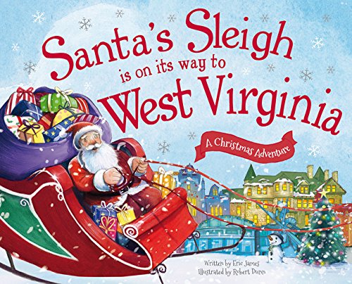 Imagen de archivo de Santa's Sleigh Is on Its Way to West Virginia: A Christmas Adventure a la venta por ZBK Books