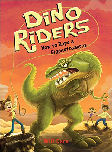 Imagen de archivo de How to Rope a Giganotosaurus (Dino Riders) a la venta por Buyback Express