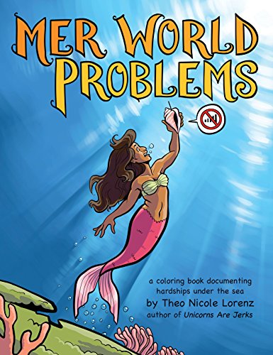9781492647225: Mer World Problems: A Coloring Book Documenting Hardships Under the Sea