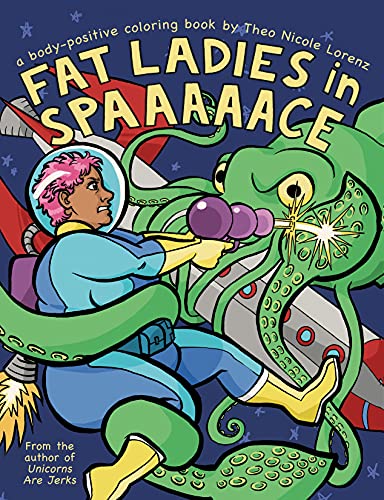 Beispielbild fr Fat Ladies in Spaaaaace: A Body-Positive Coloring Book zum Verkauf von SecondSale
