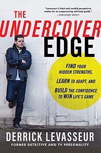 Stock image for The Undercover Edge: Find Your Hidden Strengths, Learn to Adapt, and Build the Confidence to Win Life's Game for sale by ThriftBooks-Atlanta