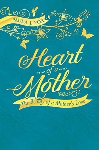 Stock image for Heart of a Mother: The Beauty of a Mother's Love for sale by SecondSale