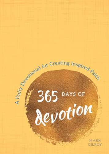 Stock image for 365 Days of Devotion: A Daily Devotional for Creating Inspired Faith for sale by SecondSale