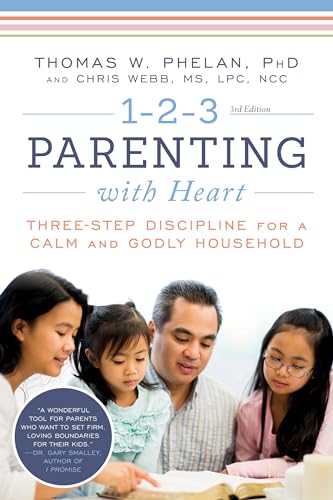 9781492653028: 1-2-3 Parenting With Heart: Three-step Discipline for a Calm and Godly Household