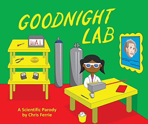 Imagen de archivo de Goodnight Lab: A Scientific Parody Bedtime Book for Toddlers (Funny Gift Book for Science Lovers, Teachers, and Nerds) (Baby University) a la venta por Goodwill of Colorado