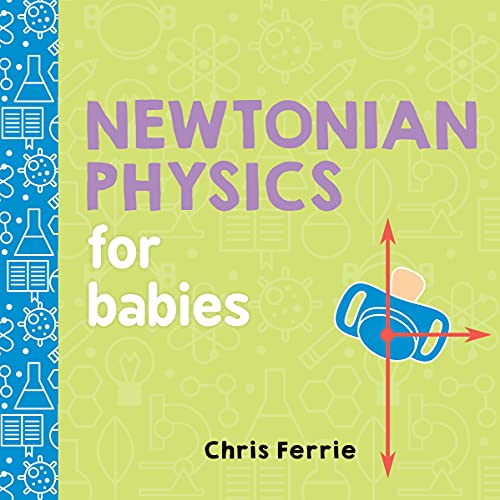 Beispielbild fr Newtonian Physics for Babies (Baby University) zum Verkauf von SecondSale