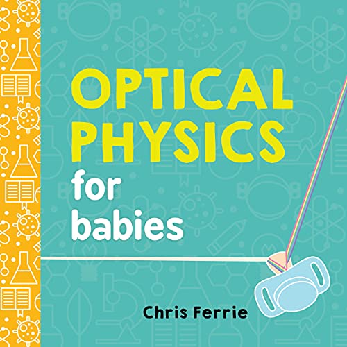 Beispielbild fr Optical Physics for Babies (Baby University) zum Verkauf von ZBK Books