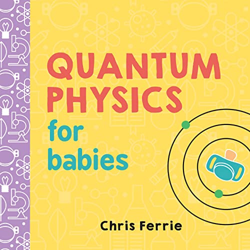 Imagen de archivo de Quantum Physics for Babies Bab a la venta por SecondSale