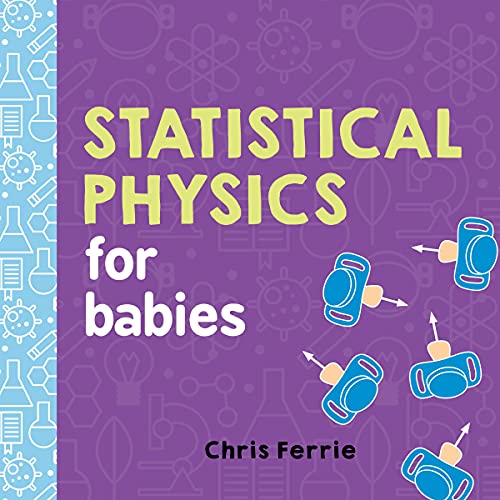 Beispielbild fr Statistical Physics for Babies (Baby University) zum Verkauf von Goodwill of Colorado