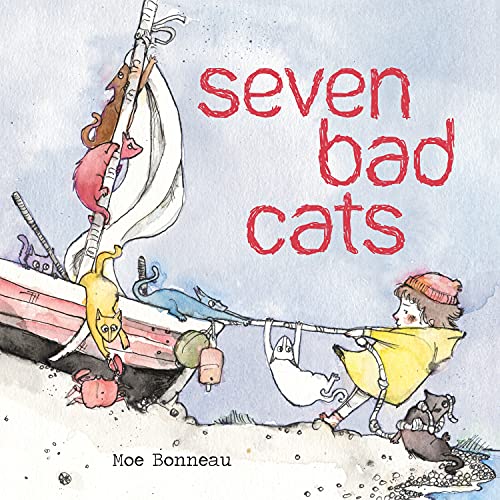 9781492657101: Seven Bad Cats: A Playful Rhyming Counting Book For Toddlers And Kids