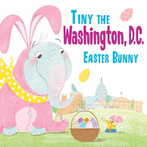 Stock image for Tiny the Washington, D.C. Easter Bunny for sale by Blackwell's