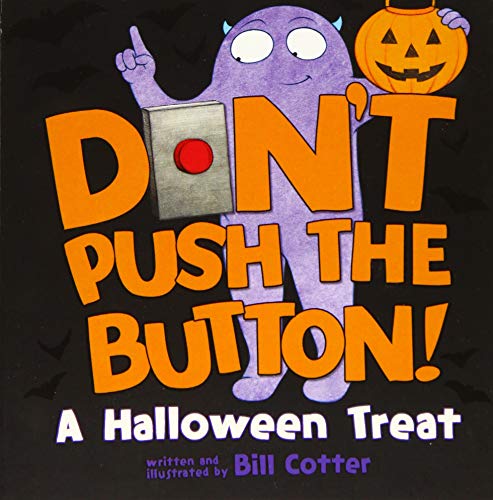 Stock image for Don't Push the Button! A Halloween Treat: A Spooky Fun Interactive Book For Kids for sale by Gulf Coast Books