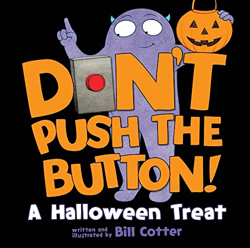 Stock image for Don't Push the Button! A Halloween Treat: A Spooky Fun Interactive Book For Kids for sale by Gulf Coast Books