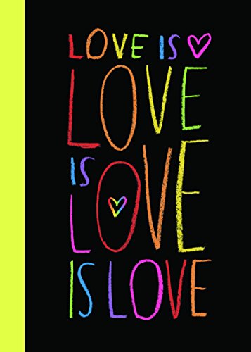 Beispielbild fr Love is Love is Love is Love: Illustrated Gift Book with Celebrity Quotes about the Power of Love zum Verkauf von Wonder Book