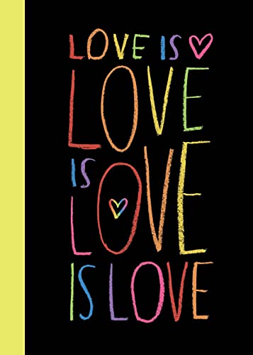 Imagen de archivo de Love is Love is Love is Love: Illustrated Gift Book with Celebrity Quotes about the Power of Love a la venta por More Than Words