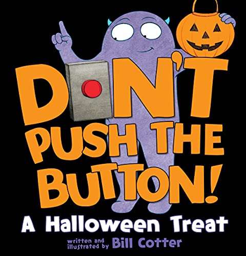 9781492664420: Don't Push the Button! A Halloween Treat: A Spooky Fun Interactive Book For Kids