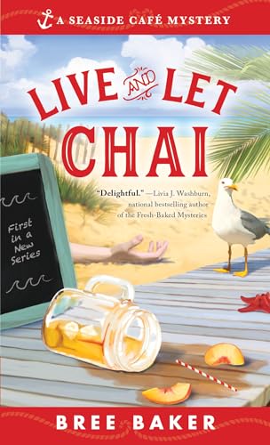 Stock image for Live and Let Chai: A Beachfront Cozy Mystery for sale by Dream Books Co.