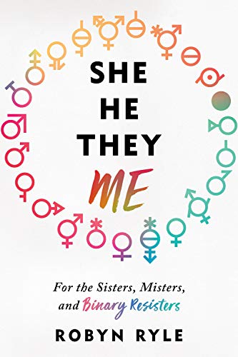 Beispielbild fr She/He/They/Me : For the Sisters, Misters, and Binary Resisters zum Verkauf von Better World Books