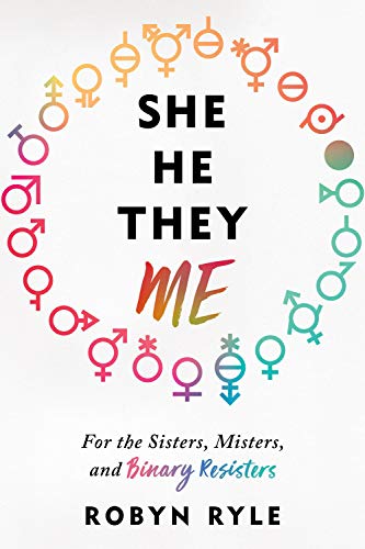 Imagen de archivo de She/He/They/Me: For the Sisters, Misters, and Binary Resisters a la venta por ThriftBooks-Dallas