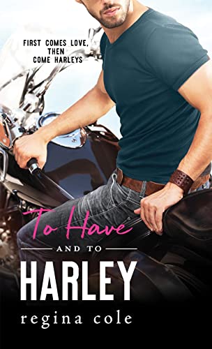 Beispielbild fr To Have and to Harley (Bikers & Brides, 1) zum Verkauf von Wonder Book