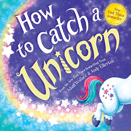 Beispielbild fr How to Catch a Unicorn zum Verkauf von Wonder Book