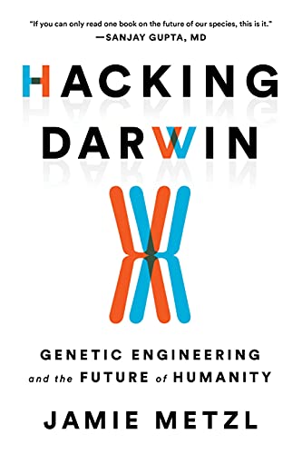 Stock image for Hacking Darwin: Genetic Engineering and the Future of Humanity for sale by Jenson Books Inc