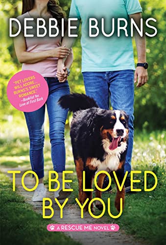 9781492672906: To Be Loved by You: 6 (Rescue Me, 6)