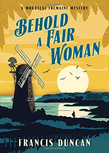 Beispielbild fr Behold a Fair Woman (Mordecai Tremaine Mystery, 5) zum Verkauf von BooksRun