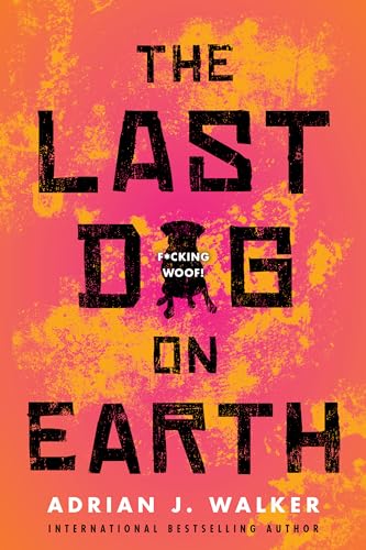 Beispielbild fr The Last Dog on Earth zum Verkauf von PlumCircle