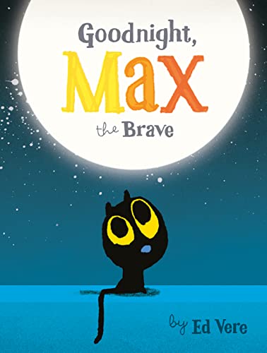 Stock image for Goodnight, Max the Brave for sale by SecondSale