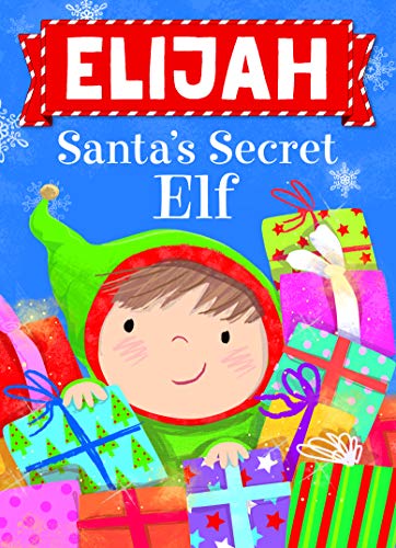 Stock image for Elijah Santa's Secret Elf for sale by Decluttr