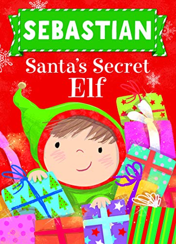 Stock image for Sebastian Santa's Secret Elf for sale by ThriftBooks-Atlanta
