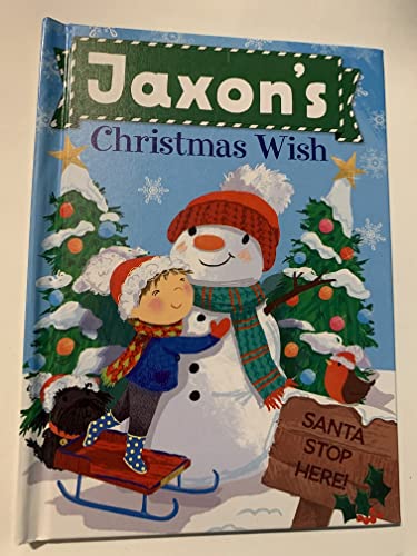 Imagen de archivo de Jaxon's Christmas Wish [Hardcover] Put Me In The Story; Green, JD and Seal, Julia a la venta por Lakeside Books