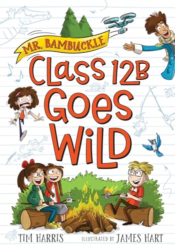 Beispielbild fr Mr. Bambuckle: Class 12B Goes Wild zum Verkauf von Better World Books