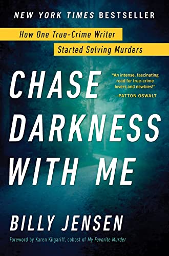 Stock image for Chase Darkness with Me: How One True-Crime Writer Started Solving Murders for sale by BooksRun