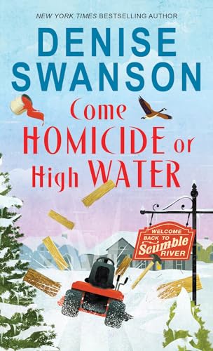 9781492685975: Come Homicide or High Water: A Cozy Mystery (Welcome Back to Scumble River, 3)