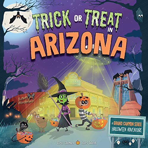 Stock image for Trick or Treat in Arizona: A Grand Canyon State Halloween Adventure for sale by SecondSale