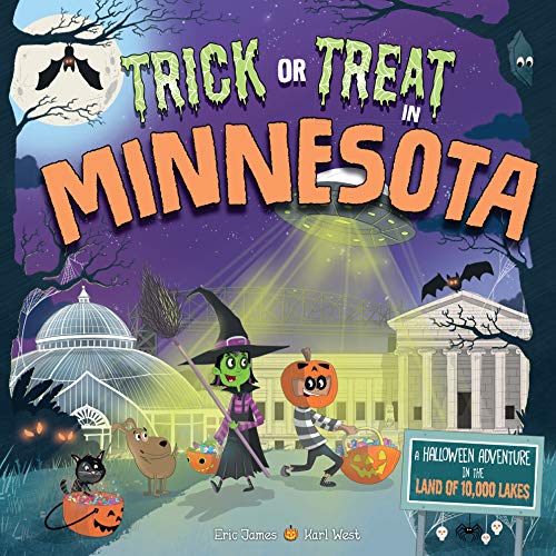 Imagen de archivo de Trick or Treat in Minnesota: A Halloween Adventure In The Land of 10,000 Lakes a la venta por BooksRun