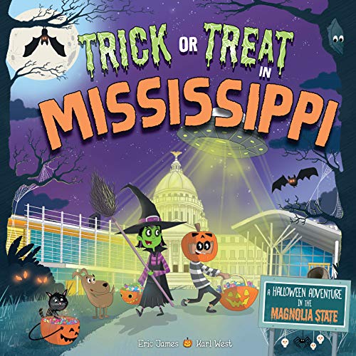 Stock image for Trick or Treat in Mississippi: A Halloween Adventure In The Magnolia State for sale by SecondSale