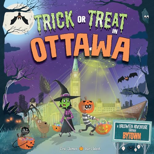 Imagen de archivo de Trick or Treat in Ottawa: A Halloween Adventure Through Bytown a la venta por GF Books, Inc.