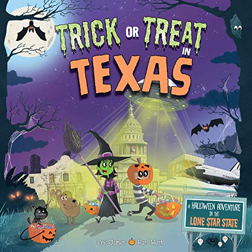 Stock image for Trick or Treat in Texas: A Halloween Adventure In The Lone Star State for sale by Goodwill of Colorado