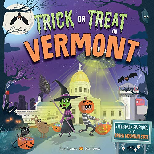 Stock image for Trick or Treat in Vermont: A Halloween Adventure In The Green Mountain State for sale by Gulf Coast Books