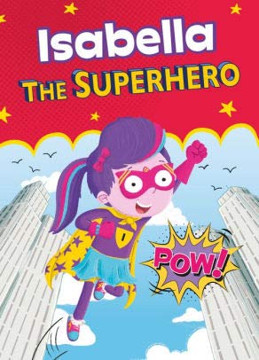 Beispielbild fr Isabella the Superhero zum Verkauf von Wonder Book