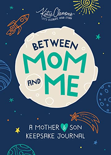 Imagen de archivo de Between Mom and Me: A Guided Journal for Mother and Son: The Perfect Mothers Day Gift! a la venta por Red's Corner LLC