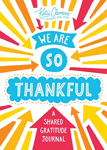 Stock image for We Are So Thankful: A Guided Gratitude Journal for Kids and Their Parents for sale by SecondSale
