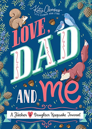 Beispielbild fr Love, Dad and Me : A Father and Daughter Keepsake Journal zum Verkauf von Better World Books