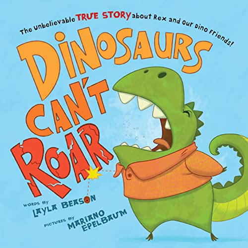 Beispielbild fr Dinosaurs Can't Roar zum Verkauf von Better World Books