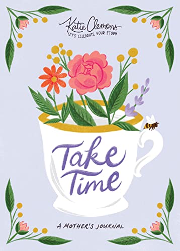 Imagen de archivo de Take Time: A Guided Journal for Moms--Record Motherhood Memories, Stories, and Reflections (Mom Journal with Prompts, Mom Gifts) a la venta por PlumCircle