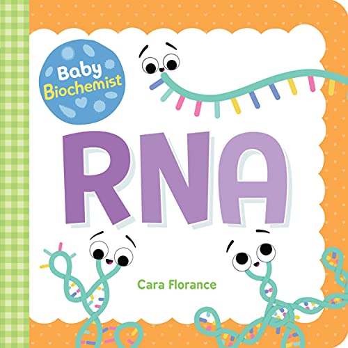 9781492694052: Baby Biochemist: RNA: A Human Body Board Book for Toddlers and Kids - Learn about Science Behind mRNA Vaccines! (Baby Science Books, Medical Books for Kids) (Baby University)