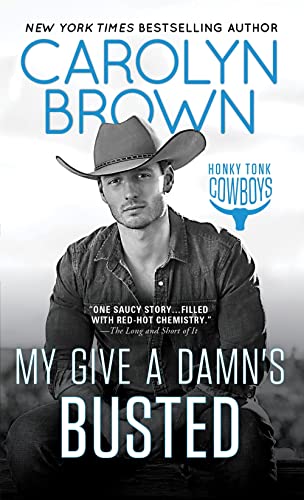 Beispielbild fr My Give a Damn's Busted (Honky Tonk Cowboys, 3) zum Verkauf von Wonder Book